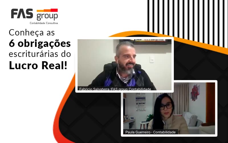 Conheca As 6 Obrigacoes Escriturarias Do Lucro Real Post (1) - Contabilidade em Indaiatuba - SP