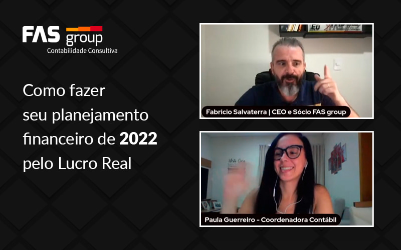 Como Fazer Seu Planejamento Financeiro De 2022 Pelo Lucro Real Blog - Contabilidade em Indaiatuba - SP